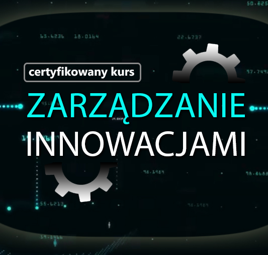 Zarządzanie Innowacjami – kurs online
